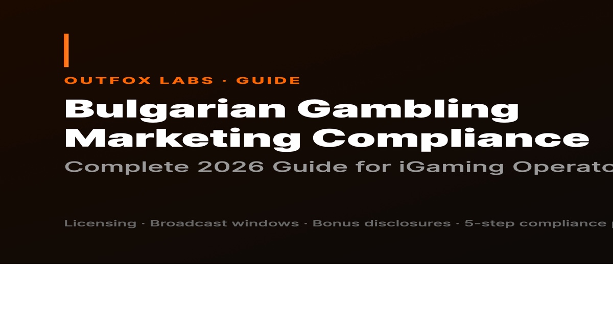 Bulgarian Gambling Marketing Compliance Guide 2026